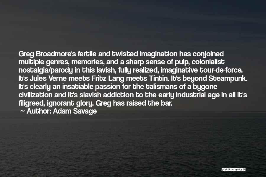 Savage Vs Civilization Quotes By Adam Savage