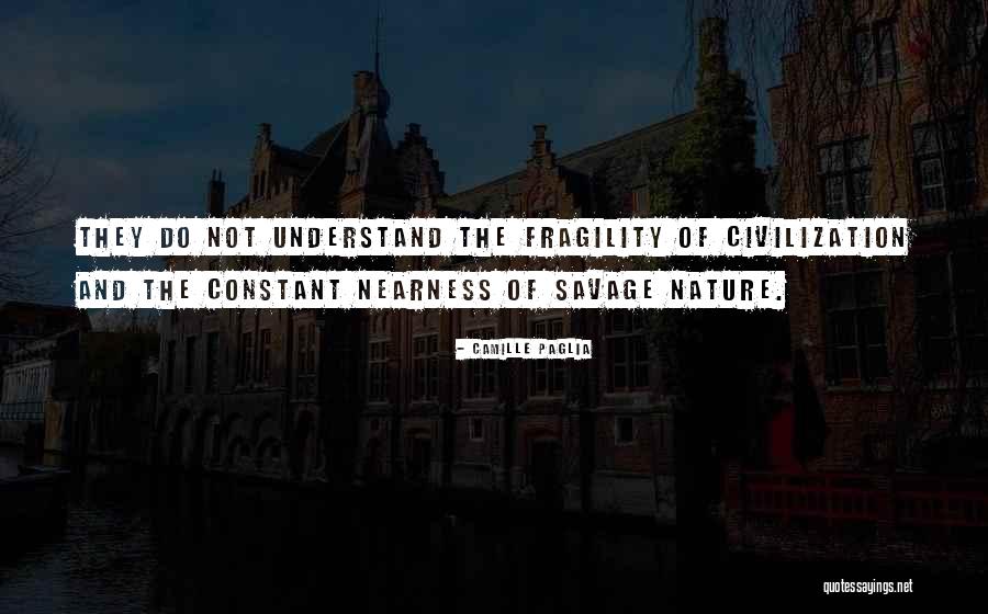 Savage Vs Civilization Quotes By Camille Paglia Savage Vs Civilization Quotes By Camille Paglia
