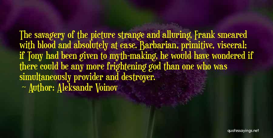 Savagery Quotes By Aleksandr Voinov