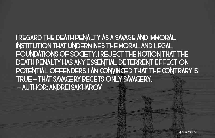 Savagery Quotes By Andrei Sakharov