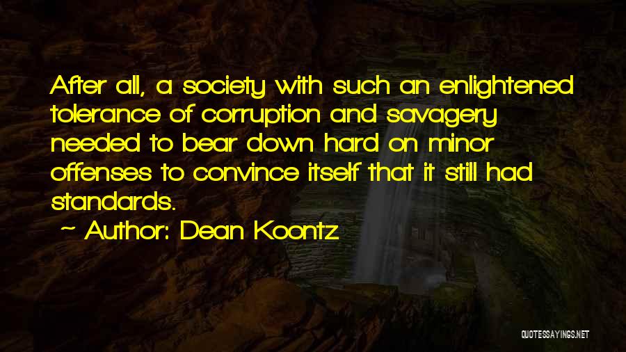 Savagery Quotes By Dean Koontz
