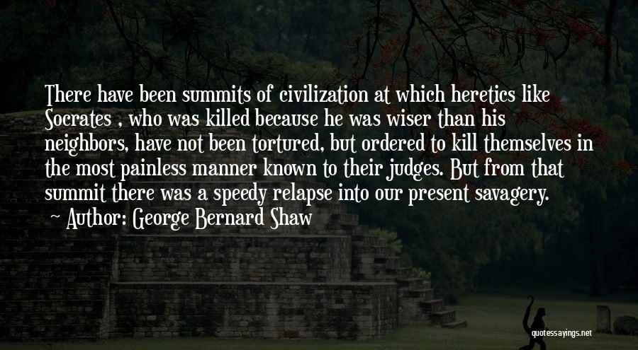 Savagery Quotes By George Bernard Shaw