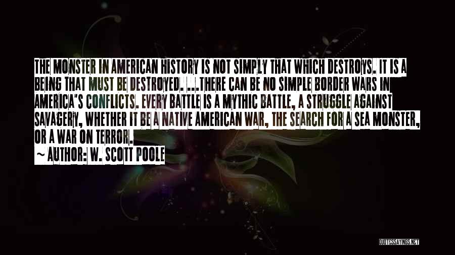 Savagery Quotes By W. Scott Poole