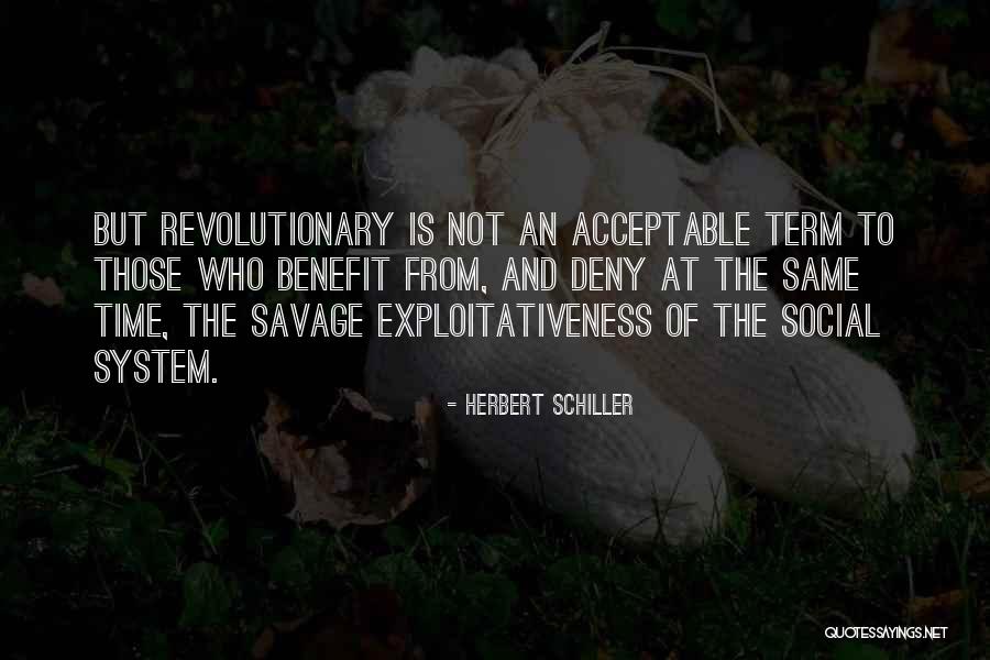 Savages Quotes By Herbert Schiller Savages Quotes By Herbert Schiller