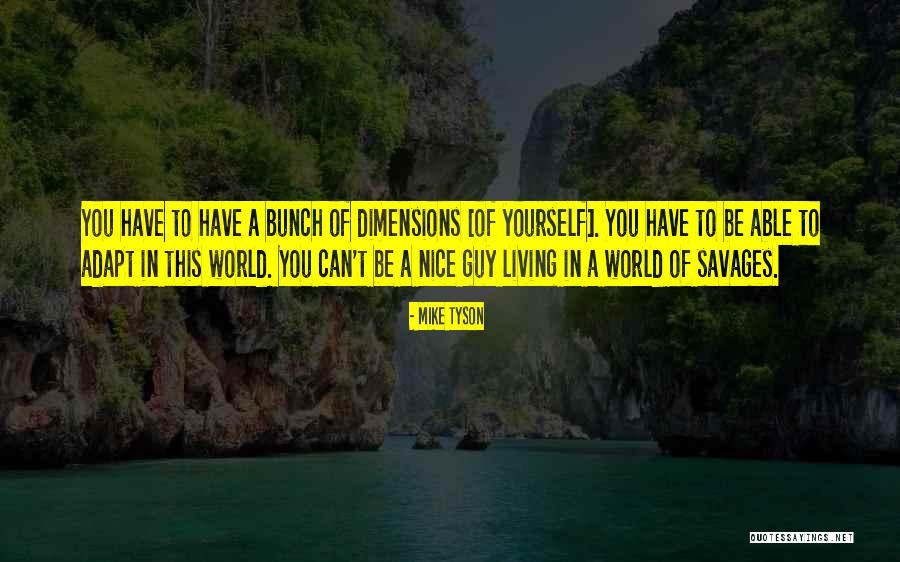 Savages Quotes By Mike Tyson Savages Quotes By Mike Tyson