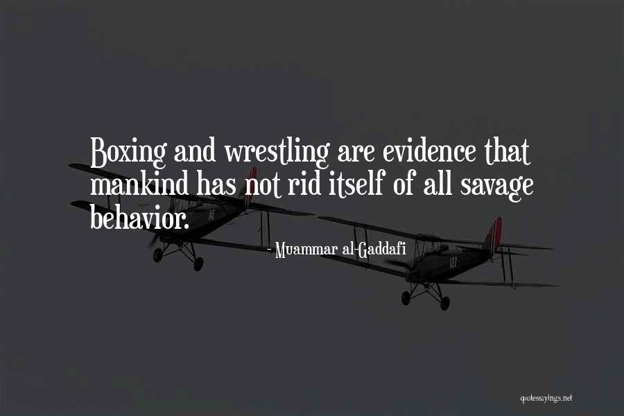 Savages Quotes By Muammar Al-Gaddafi Savages Quotes By Muammar Al-Gaddafi