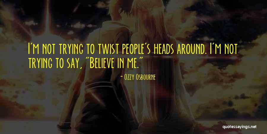 Savaite Quotes By Ozzy Osbourne Savaite Quotes By Ozzy Osbourne