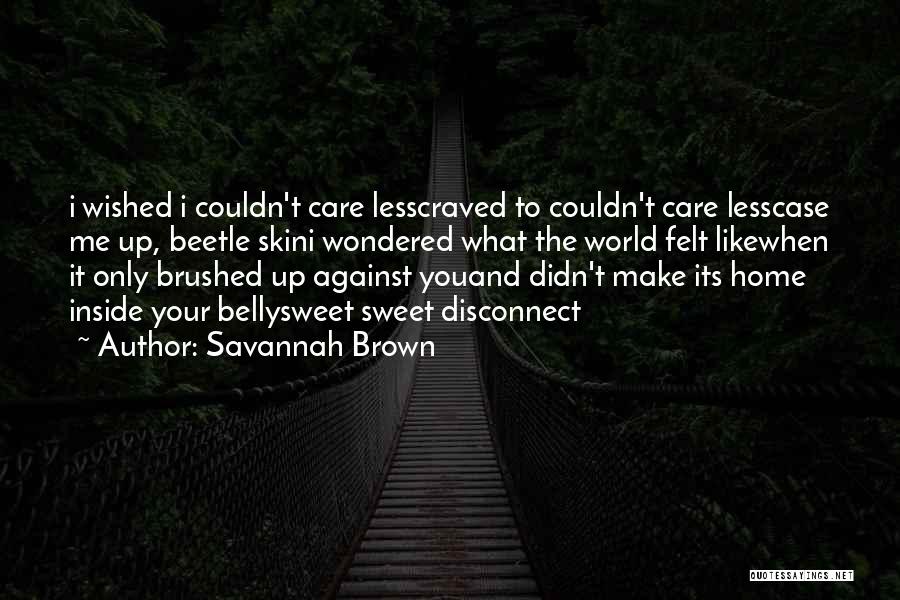 Savannah Brown Quotes 385441