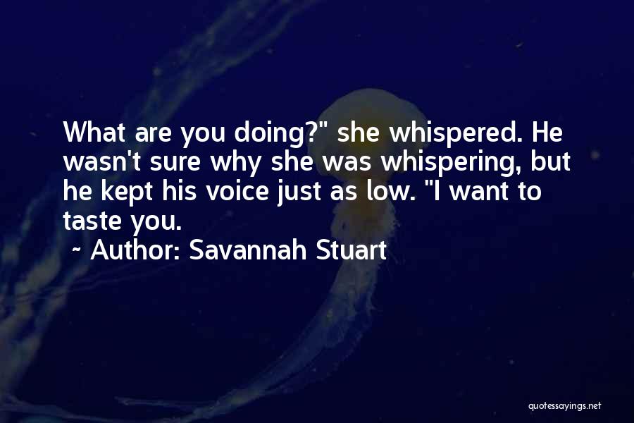 Savannah Stuart Quotes 111814