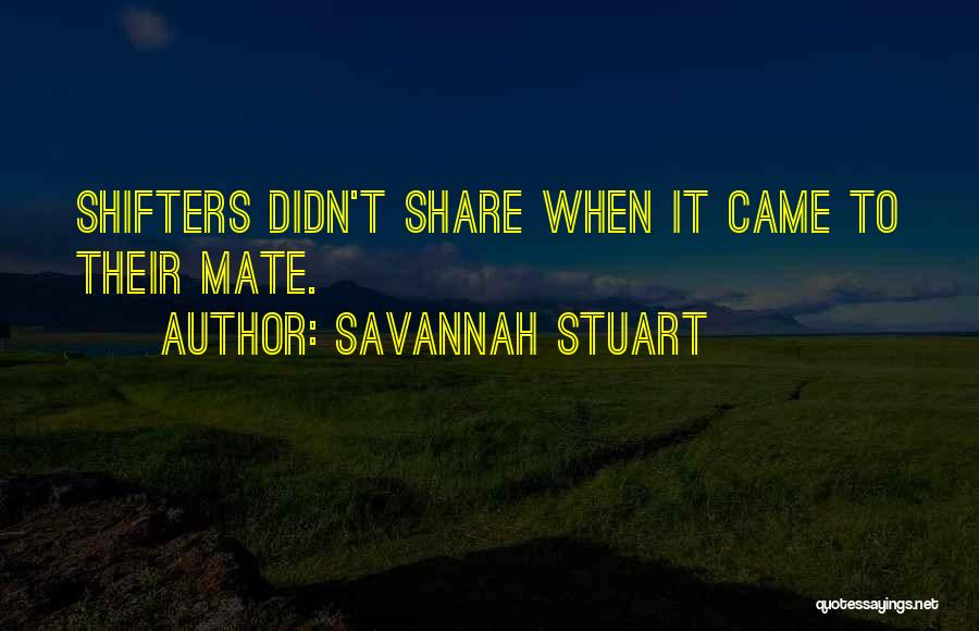 Savannah Stuart Quotes 503527