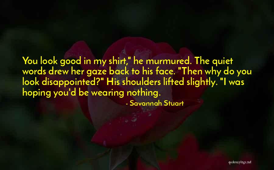 Savannah Stuart Quotes 549935