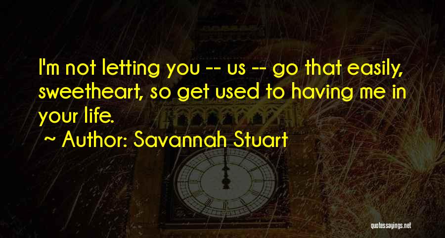 Savannah Stuart Quotes 923179
