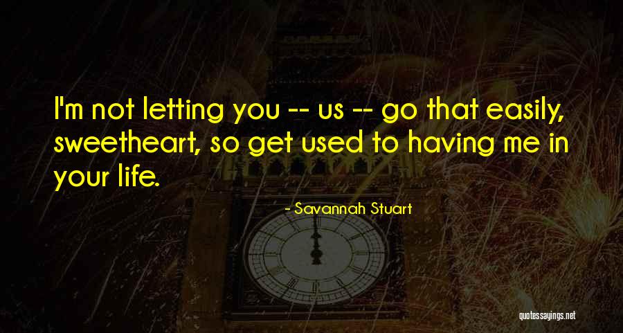 Savannah Stuart Quotes 923179