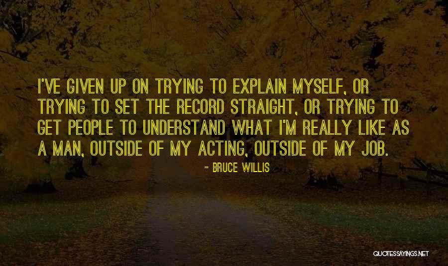 Savantage Quotes By Bruce Willis Savantage Quotes By Bruce Willis