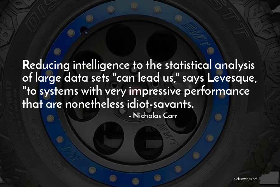 Savants Quotes By Nicholas Carr Savants Quotes By Nicholas Carr