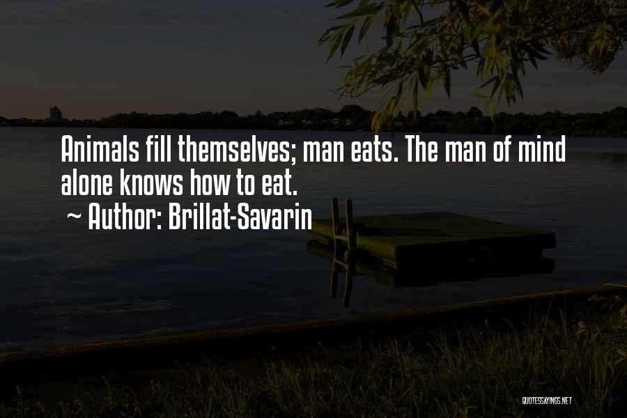 Savarin Quotes By Brillat-Savarin