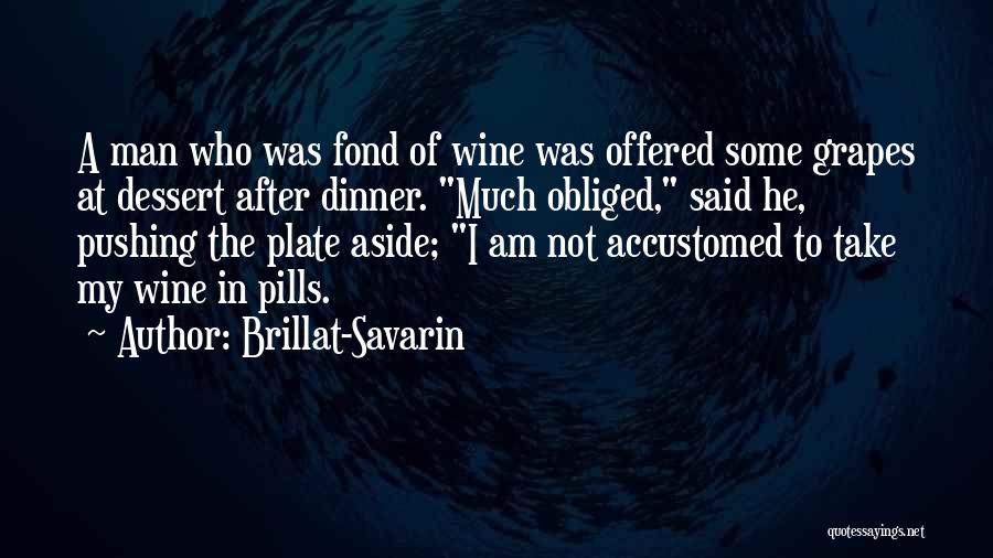 Savarin Quotes By Brillat-Savarin