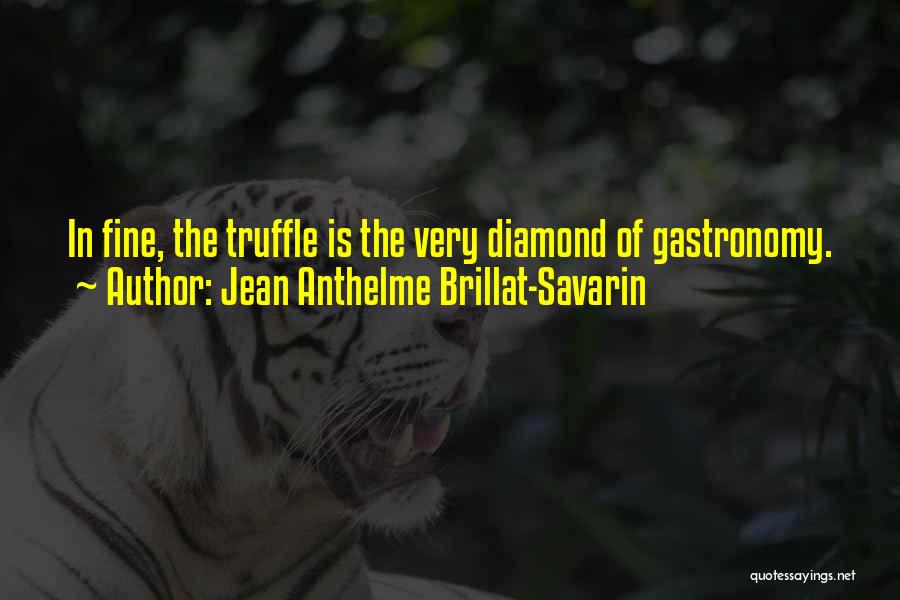 Savarin Quotes By Jean Anthelme Brillat-Savarin