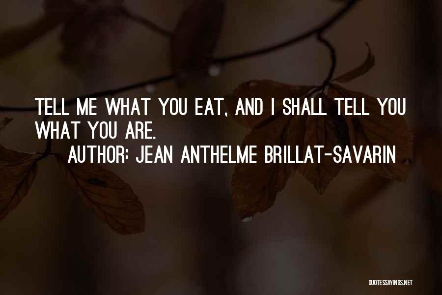 Savarin Quotes By Jean Anthelme Brillat-Savarin