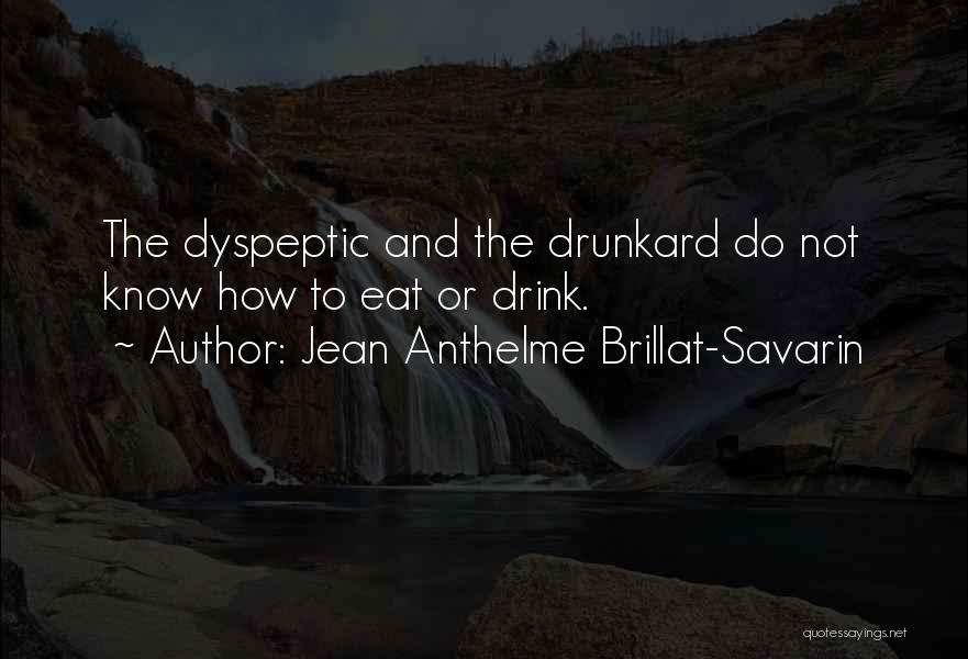 Savarin Quotes By Jean Anthelme Brillat-Savarin