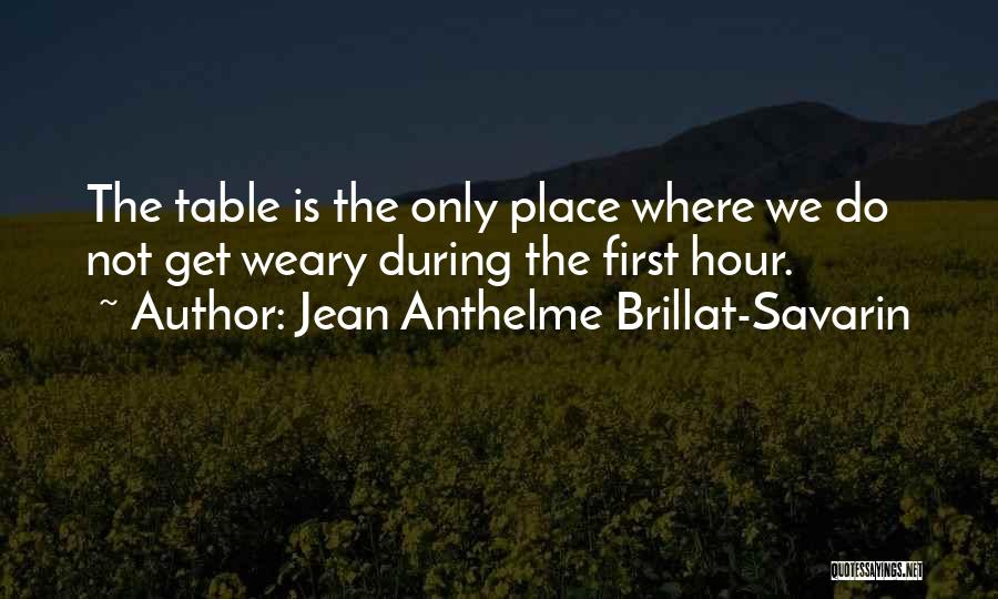 Savarin Quotes By Jean Anthelme Brillat-Savarin