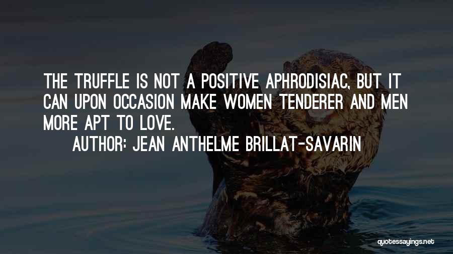 Savarin Quotes By Jean Anthelme Brillat-Savarin