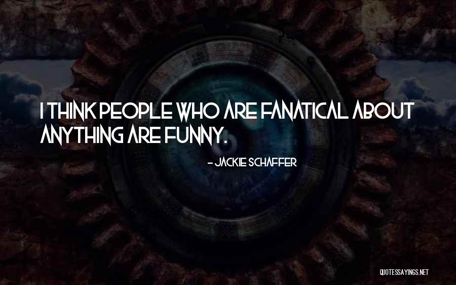 Savchenkoolena Quotes By Jackie Schaffer Savchenkoolena Quotes By Jackie Schaffer