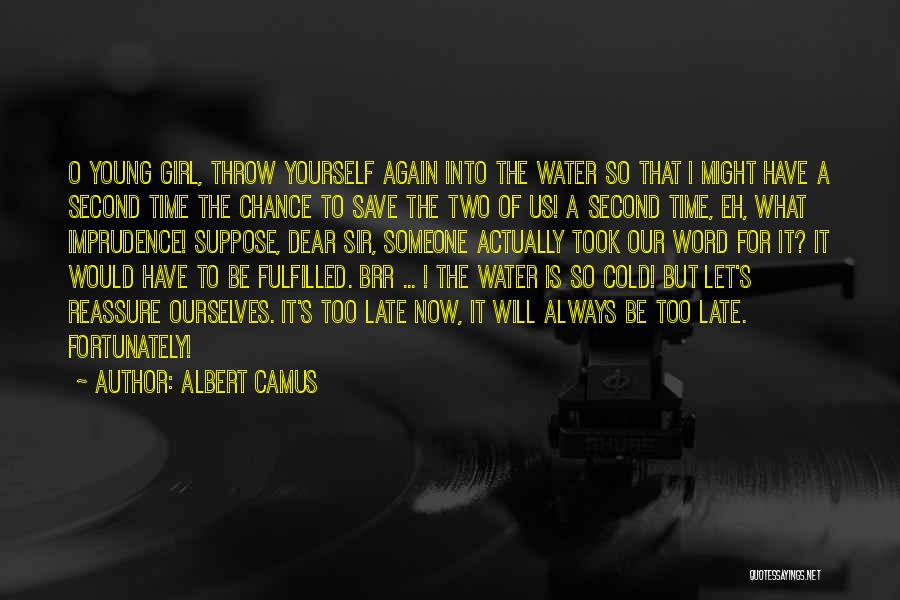 Save A Girl Quotes By Albert Camus