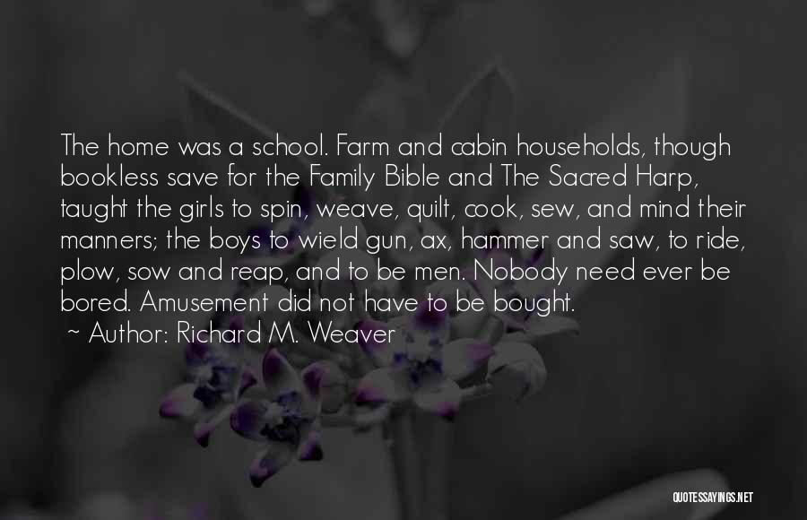 Save A Girl Quotes By Richard M. Weaver