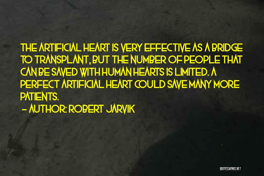 Save A Heart Quotes By Robert Jarvik