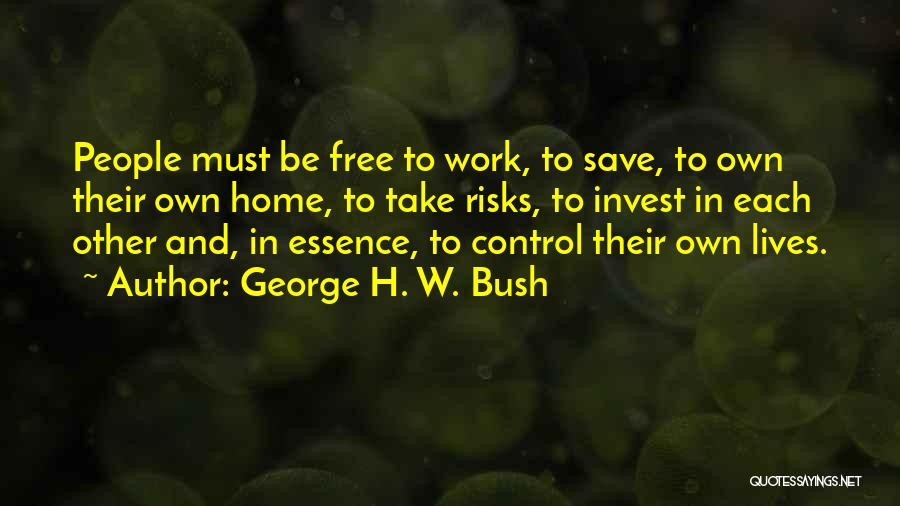 Save And Invest Quotes By George H. W. Bush