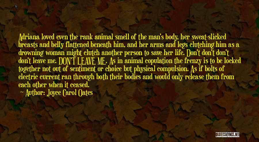 Save Animal Life Quotes By Joyce Carol Oates