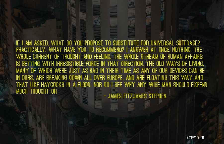 Save Democracy Quotes By James Fitzjames Stephen