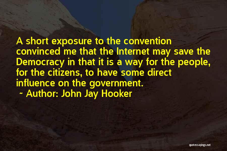 Save Democracy Quotes By John Jay Hooker