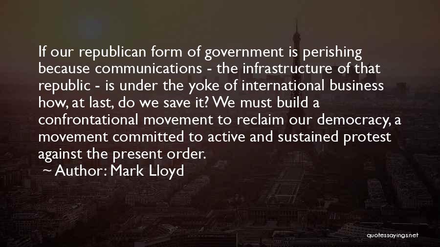 Save Democracy Quotes By Mark Lloyd
