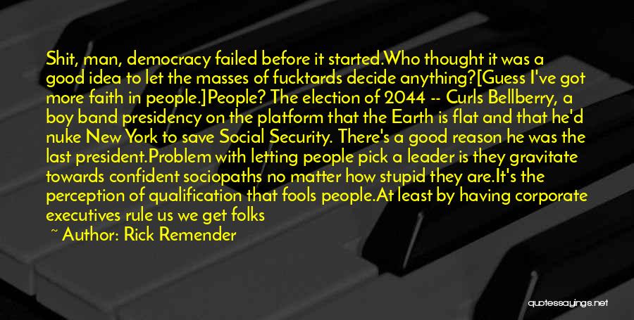 Save Democracy Quotes By Rick Remender