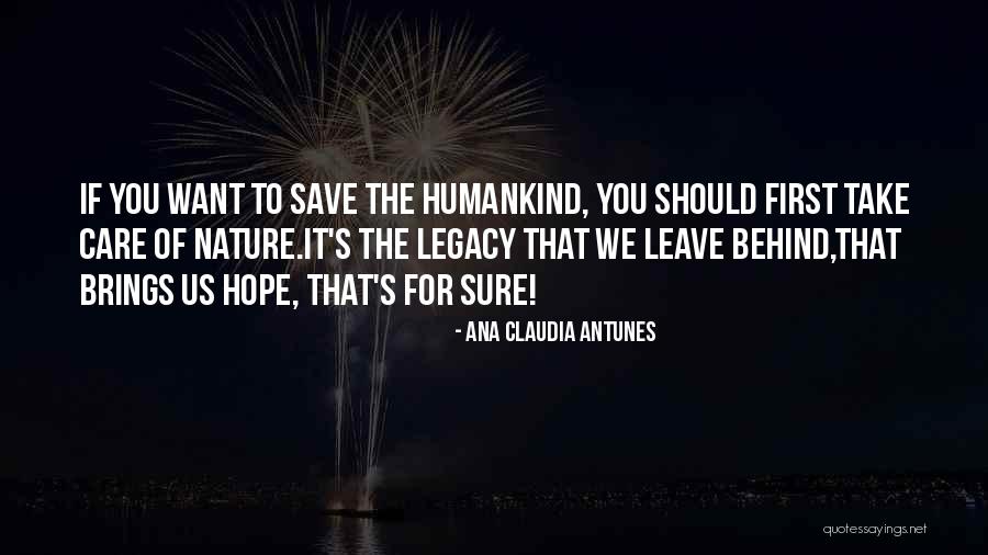 Save Earth And Environment Quotes By Ana Claudia Antunes Save Earth And Environment Quotes By Ana Claudia Antunes