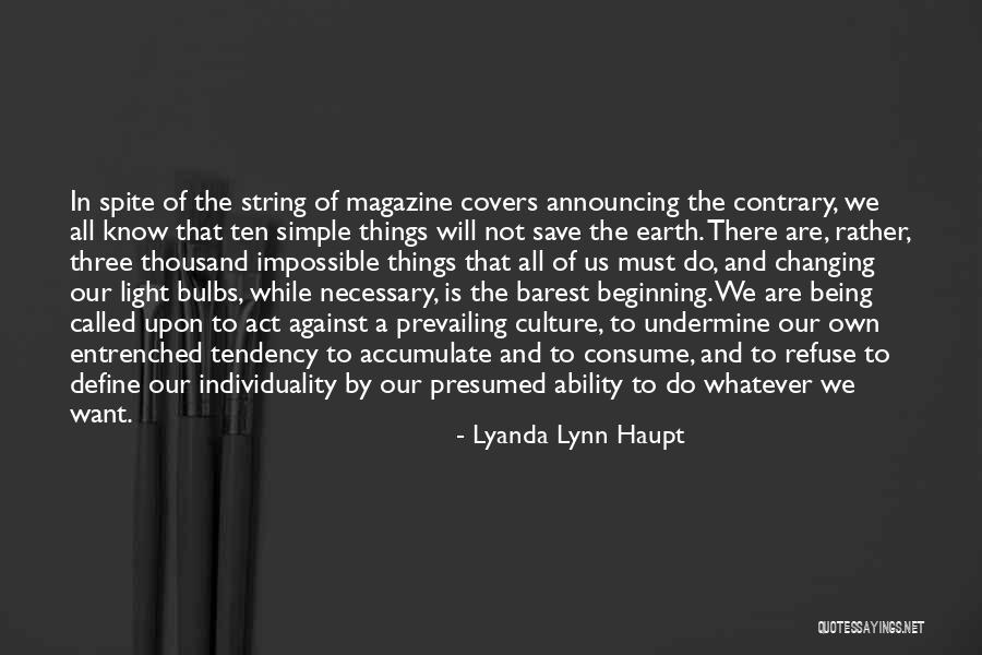 Save Earth And Environment Quotes By Lyanda Lynn Haupt Save Earth And Environment Quotes By Lyanda Lynn Haupt