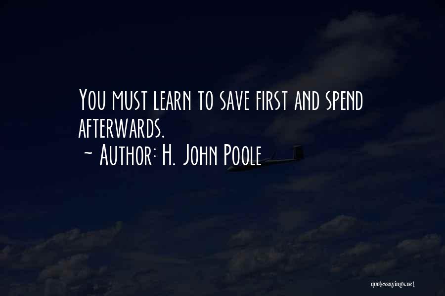 Save For The Rainy Day Quotes By H. John Poole