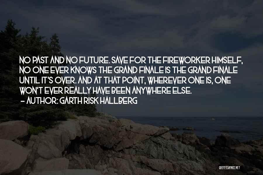 Save For Your Future Quotes By Garth Risk Hallberg