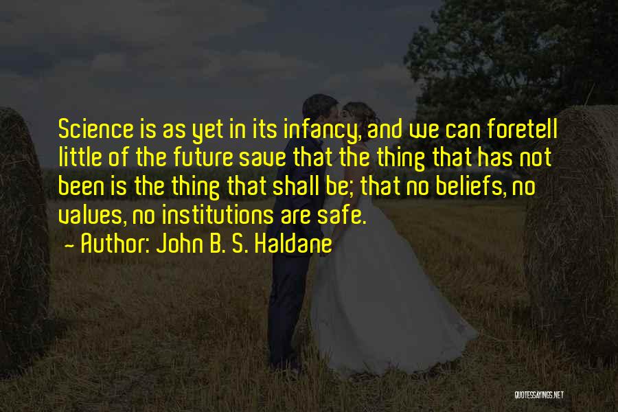 Save For Your Future Quotes By John B. S. Haldane