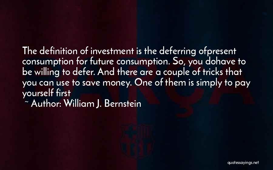 Save For Your Future Quotes By William J. Bernstein