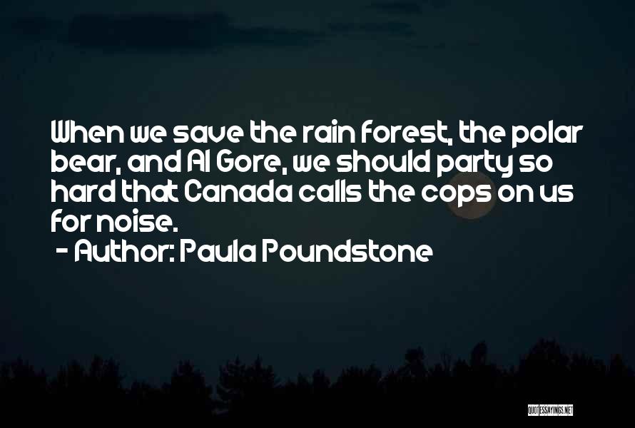 Save Forest Quotes By Paula Poundstone