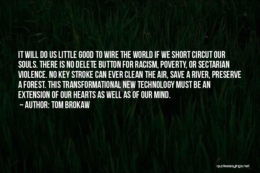 Save Forest Quotes By Tom Brokaw