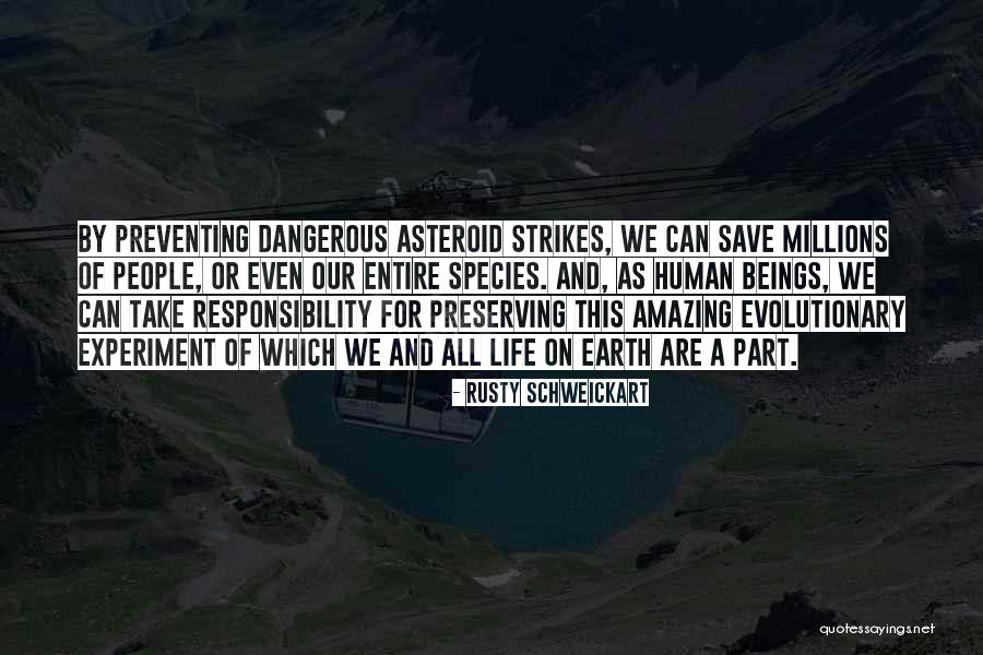 Save Human Life Quotes By Rusty Schweickart