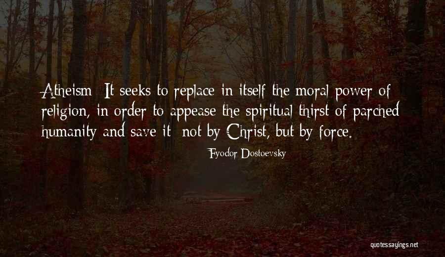 Save Humanity Quotes By Fyodor Dostoevsky Save Humanity Quotes By Fyodor Dostoevsky
