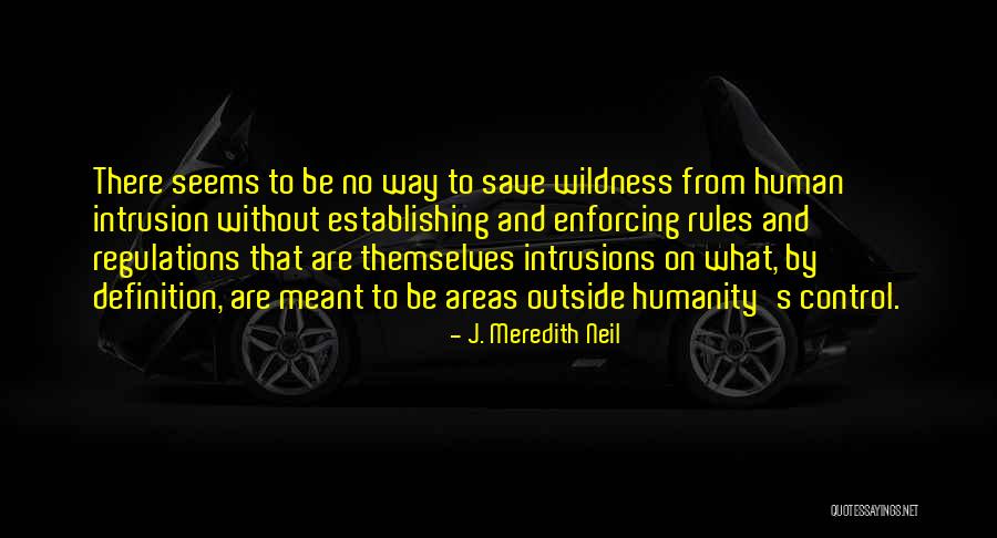 Save Humanity Quotes By J. Meredith Neil Save Humanity Quotes By J. Meredith Neil
