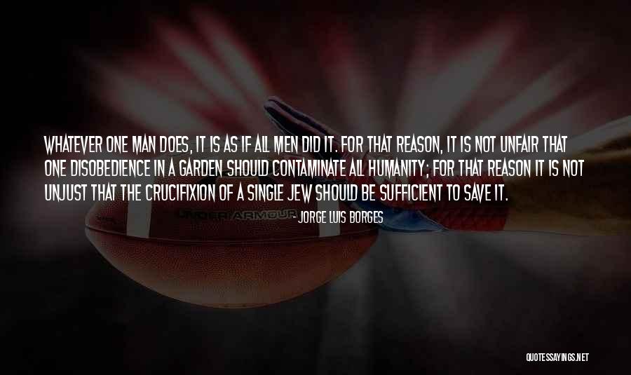 Save Humanity Quotes By Jorge Luis Borges Save Humanity Quotes By Jorge Luis Borges
