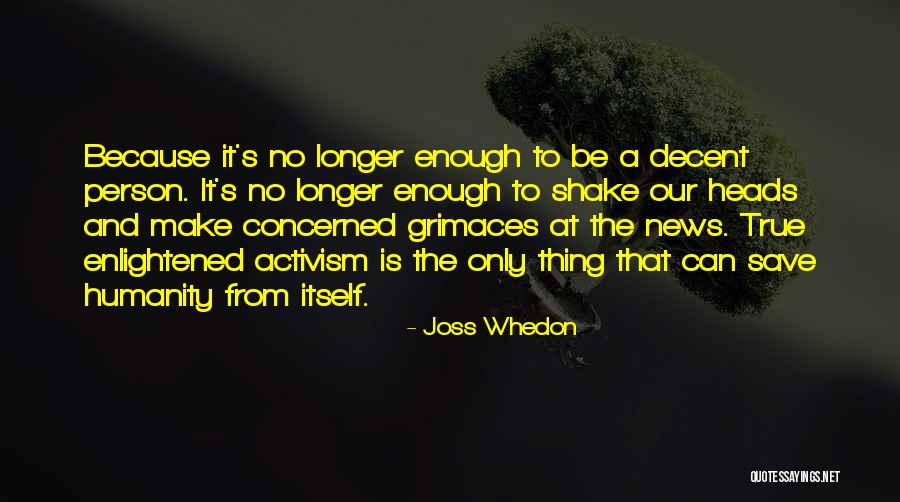 Save Humanity Quotes By Joss Whedon Save Humanity Quotes By Joss Whedon