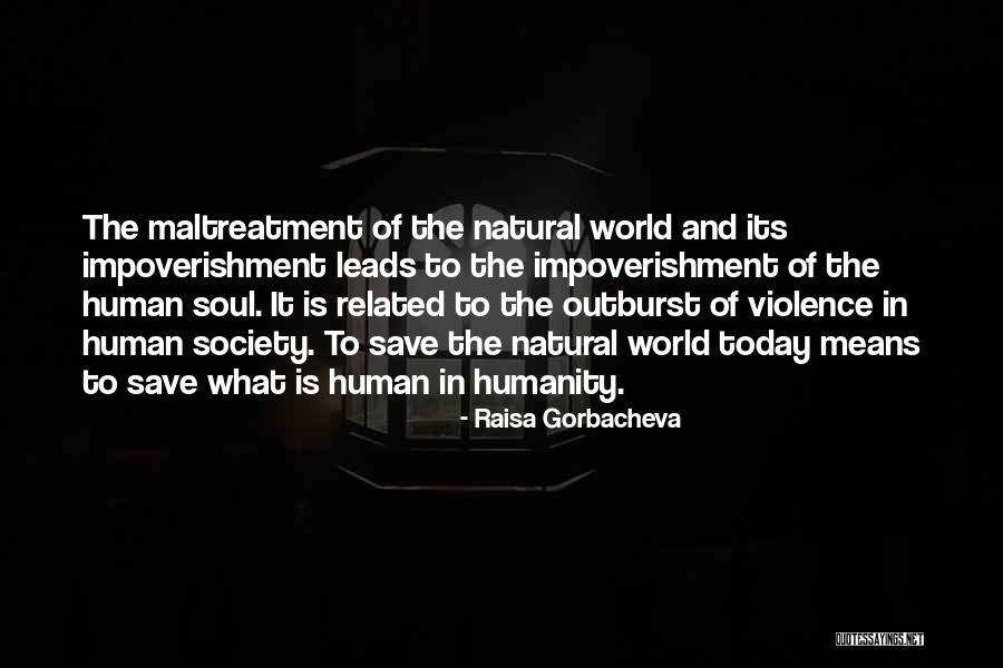 Save Humanity Quotes By Raisa Gorbacheva Save Humanity Quotes By Raisa Gorbacheva